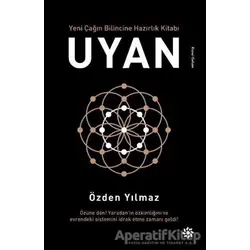 Uyan - Yeni Çağın Bilincine Hazırlık Kitabı - Özden Yılmaz - Doğan Novus