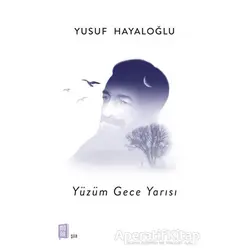Yüzüm Gece Yarısı - Yusuf Hayaloğlu - Mona Kitap