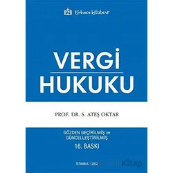 Vergi Hukuku - S. Ateş Oktar - Türkmen Kitabevi