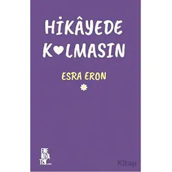Hikayede Kalmasın - Esra Eron - Edebiyatist