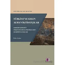 1933 - 1950 Yılları Arasında Türkiyeye Gelen Alman İktisatçılar - Gerhard Kesslerin Türkiyede Sosyal