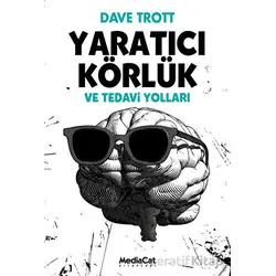Yaratıcı Körlük ve Tedavi Yolları - Dave Trott - MediaCat Kitapları