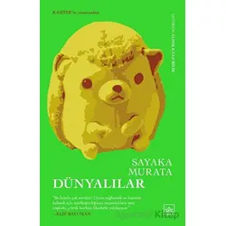 Dünyalılar - Sayaka Murata - İthaki Yayınları