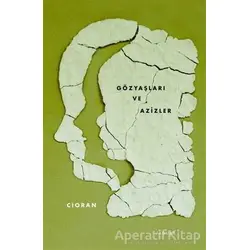 Gözyaşları ve Azizler - Emil Michel Cioran - Jaguar Kitap
