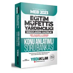 Yediiklim 2023 MEB Eğitim Müfettiş Yardımcılığı Sınavlarına Hazırlık Konu Anlatımlı Soru Bankası
