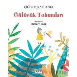 Gülücük Tohumları - Çiğdem Kaplangı - Yapı Kredi Yayınları