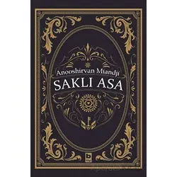 Saklı Asa - Anooshirvan Miandji - Bilgi Yayınevi