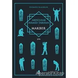 Makber - Abdülhak Hamid Tarhan - Kapı Yayınları