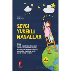 Sevgi Yürekli Masallar - Kolektif - Morena Yayınevi