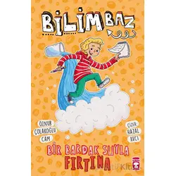 Bilimbaz - Bir Bardak Suyla Fırtına 2 - Öznur Çolakoğlu Cam - Timaş Çocuk