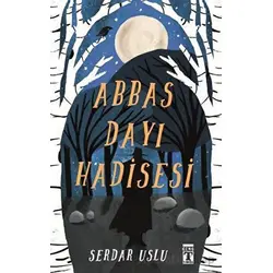 Abbas Dayı Hadisesi - Serdar Uslu - Genç Timaş