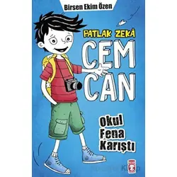 Patlak Zeka Cemcan - Okul Fena Karıştı - Birsen Ekim Özen - Timaş Çocuk
