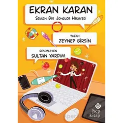 Ekran Karan - Sıkkın Bir Jonglör Hikayesi - Zeynep Birsin - Hep Kitap