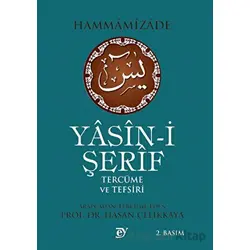 Yasin-i Şerif Tercüme Ve Tefsiri - Hammamizade - Ey Yayınları