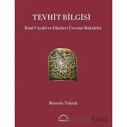 Tevhit Bilgisi - Mustafa Tahralı - Kubbealtı Neşriyatı Yayıncılık