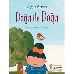 Doğa ile Doğa - Ayşe Başcı - Kelime Yayınları