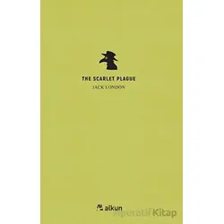 The Scarlet Plague - Jack London - Alkun Kitap