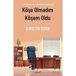 Köşe Olmadım Köşem Oldu - Şemsettin Ceran - Armoni Yayıncılık