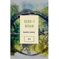 Derd-i Nihan - Emine Savaş - Çıra Yayınları