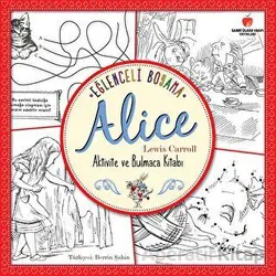 Eğlenceli Boyama - Alice - Lewis Carroll - Sabri Ülker Vakfı Yayınları