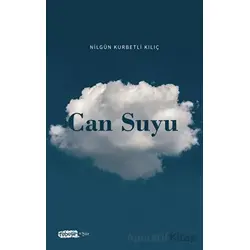 Can Suyu - Nilgün Kurbetli Kılıç - Tebeşir Yayınları