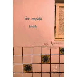 Var Mıydık? - Kolektif - Kuzey Işığı Yayınları