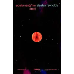 Aquila Yarığının Ötesi & Toplu Öyküler - 2 - Alastair Reynolds - Dedalus Kitap