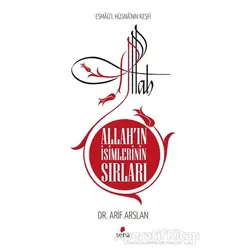 Allah’ın İsimlerinin Sırları - Arif Arslan - Sena Yayınları