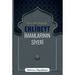 Kısa Bir Bakışla Ehlibeyt İmamlarının Siyeri - Murtaza Mutahhari - Tesnim Yayınları