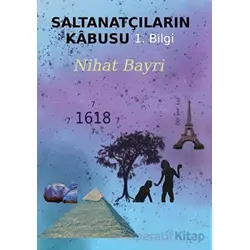Saltanatçıların Kabusu -1. Bilgi - Nihat Bayri - Peri Yayınları