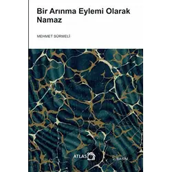 Bir Arınma Eylemi Olarak Namaz - Mehmet Sürmeli - Atlas Kitap