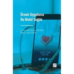 Örnek Uygulama İle Mobil Sağlık - Aykut Ekiyor - Gazi Kitabevi