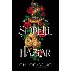Şiddetli Hazlar - Chloe Gong - Martı Yayınları