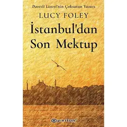 İstanbul`dan Son Mektup - Lucy Foley - Epsilon Yayınevi
