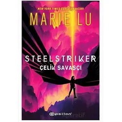 Steelstriker: Çelik Savaşçı - Marie Lu - Epsilon Yayınevi