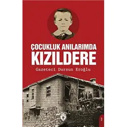 Çocukluk Anılarımda Kızıldere - Dursun Eroğlu - Dorlion Yayınları