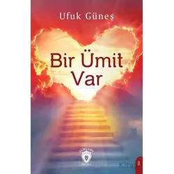 Bir Ümit Var - Ufuk Güneş - Dorlion Yayınları