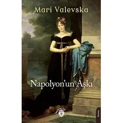 Napolyon’un Aşkı - Mari Valevska - Dorlion Yayınları