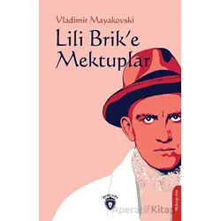 Lili Brik’e Mektuplar - Vladimir Mayakovski - Dorlion Yayınları