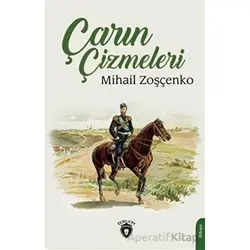 Çarın Çizmeleri - Mihail Zoşçenko - Dorlion Yayınları