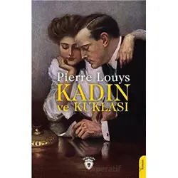 Kadın ve Kuklası - Pierre Louys - Dorlion Yayınları