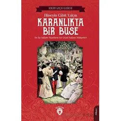 Karanlıkta Bir Buse - Hüseyin Cahit Yalçın - Dorlion Yayınları