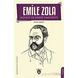 Emile Zola Hayatı ve Edebi Faaliyeti - Mihail Barro - Dorlion Yayınları