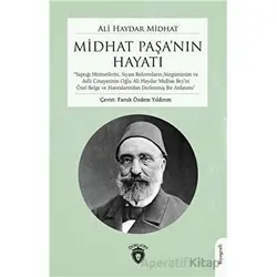Midhat Paşanın Hayatı - Ali Haydar Midhat - Dorlion Yayınları