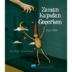 Zaman Kapıdan Geçerken - Esra Bilik - Nobel Akademik Yayıncılık