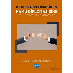 Klasik Diplomasiden Kamu Diplomasisine Yeni Yöntem ve Araçlar