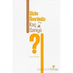 Sizin Ömrünüz Kaç Saniye ? - Dursun Ali Tökel - Türkiye Diyanet Vakfı Yayınları