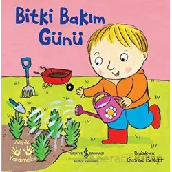 Bitki Bakım - Minik Yardımcılar - Kolektif - İş Bankası Kültür Yayınları