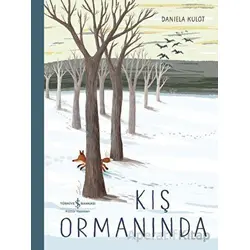 Kış Ormanında - Daniela Kulot - İş Bankası Kültür Yayınları