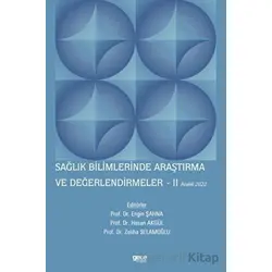 Sağlık Bilimlerinde Araştırma ve Değerlendirmeler - 2 / Aralık 2022 - Engin Şahna - Gece Kitaplığı